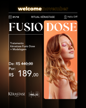 Fusio Dose * Welcome November 31/10