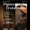 Pigmentação + Vitamino Color + Modelagem (03 a 06/11)