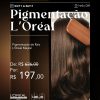 Pigmentação L'Oréal  (03 a 06/11)